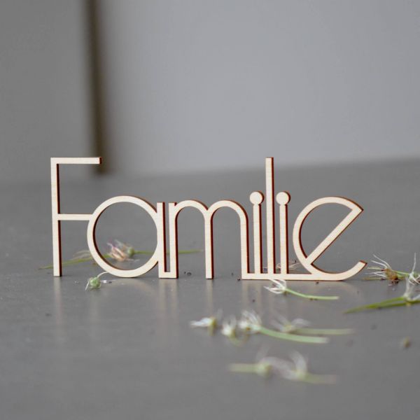 Lasercut Schriftzug -Familie- Lasercut Schriftzug -Familie-